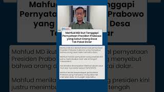 Mahfud MD Ikut Tanggapi Pernyataan Presiden Prabowo yang Sebut Orang Desa Tak Pakai Dolar