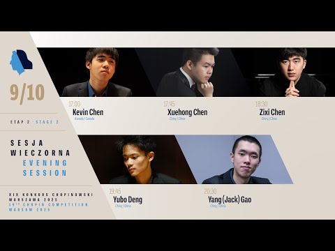The 19th International Fryderyk Chopin Piano Competition (evening session), 9.10.2025