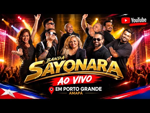 Banda Sayonara - Ao Vivo Em Porto Grande AP