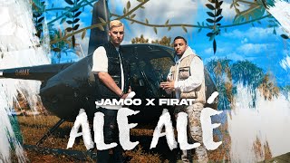JAMOO x FIRAT - ALÉ ALÉ (prod. by IsyBeatz & C55)