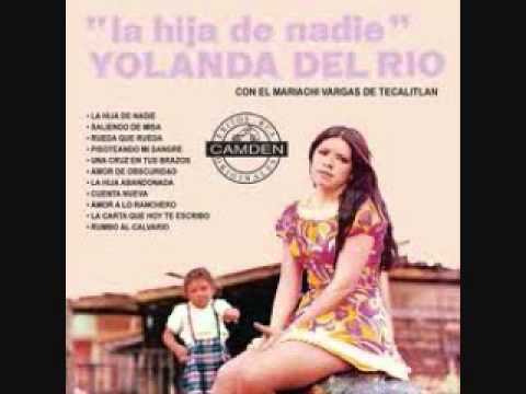 Yolanda Del Rio ~ Rumbo Al Calvario