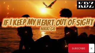 Nikki Gil - If I Keep My Heart Out Of Sight (Lyrics)