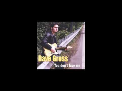 Dave Gross - You Don't Love Me - 2004 - What Do We Do - Dimitris Lesini Blues