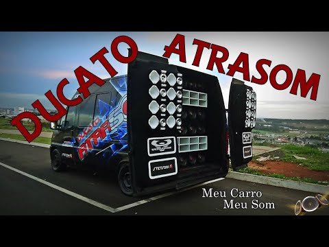 Ducato Atrasom / Meu Carro Meu Som #01 (Som Automotivo)