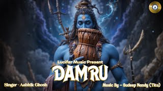 Download lagu DAMRU | Aabhik Ghosh | Sudeep Nandy (Titu) | Lucifer Music mp3 Download lagu DAMRU | Aabhik Ghosh | Sudeep Nandy (Titu) | Lucifer Music mp3