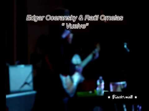 Vuelve - Edgar Oceransky & Raúl Ornelas