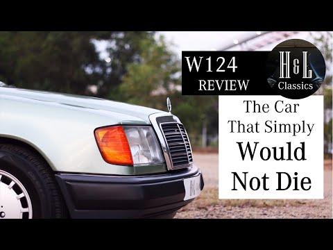 Mercedes-Benz W124 - The Car That Simply Would Not Die