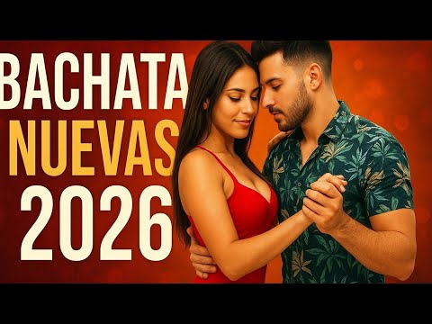 ❤️ Top Bachata 2026 – Canciones para Bailar y Enamorar