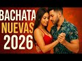 ️ Top Bachata 2026 Canciones Para Bailar Y Enamorar