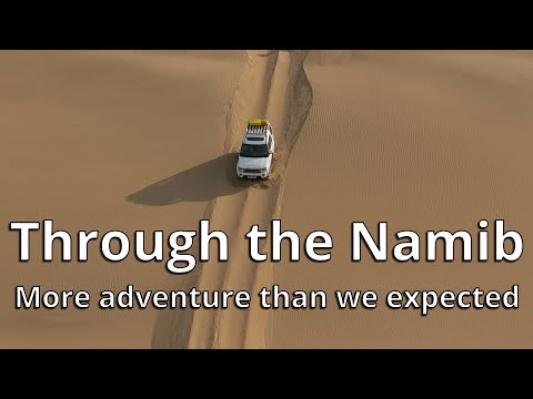 Through the Namib - more adventure than we bargained for...