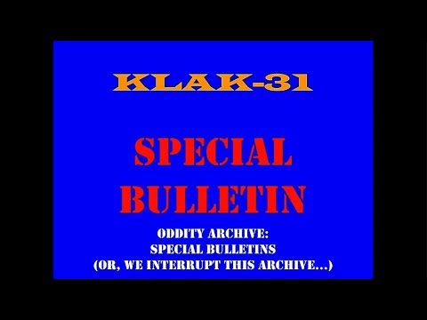 Oddity Archive: Episode 190 – Special Bulletins (or, We Interrupt This Archive…)