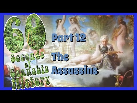 60 Seconds of Cannabis History: Part 12 - The Assassins