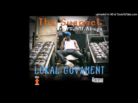 Tha Suspect ft M.I - Lokal GovaMent