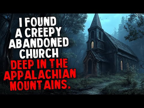 I Found a Creepy Abandoned Church Deep in The Appalachian Mountains.