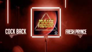 Cock Back [Marz Riddim] - Fresh Prynce [WMG Lab Records]