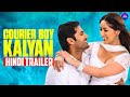 Courier Boy Kalyan Official Trailer Nithiin Yami Gautam Releasing On 9th August 8 00 Pm