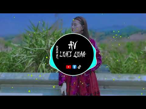 Av Luaj Quas Remix