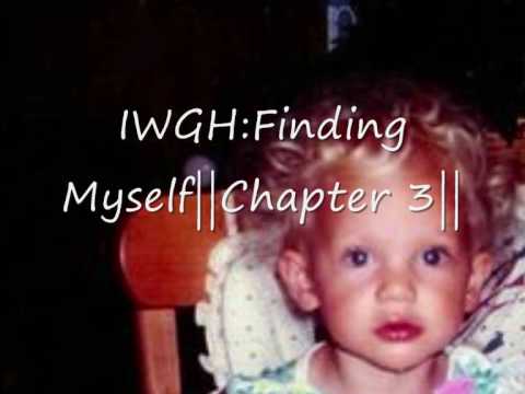 IWGH:Finding Myself||Chapter 3||