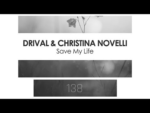 Drival & Christina Novelli   Save My Life