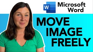 How to Move an Image or Picture Around Freely in Microsoft Word