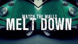 Watch the Walls Melt Down Music Video