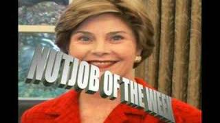 Laura Bush - Nut job of the week