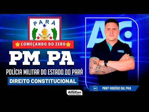 Concurso PM PA 2023 - Aula de Direito Constitucional - AlfaCon