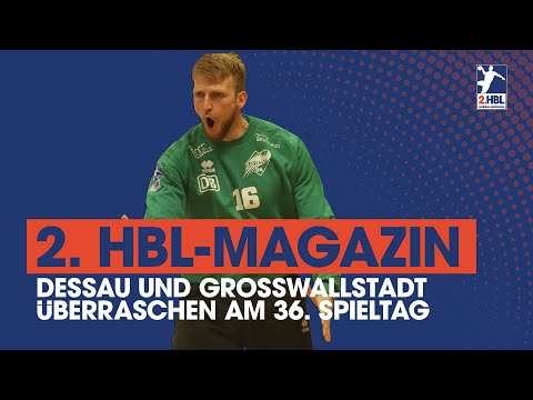 Dessau und Großwallstadt überraschen am 36. Spieltag | 2. HBL-Magazin