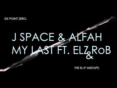 J Space & Alfah - My Last ft. ELZ & RoB