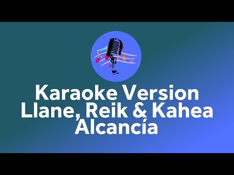 Llane, Reik & Kahea - Alcancía (Karaoke version)
