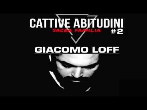 GIACOMO LOFF @CATTIVE ABITUDINI #2 05 06 2015