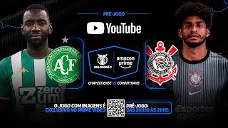 🔴 CHAPECOENSE X CORINTHIANS AO VIVO E COM IMAGENS DIRETO DA ARENA CONDÁ; PRÉ-JOGO DO BRASILEIRÃO