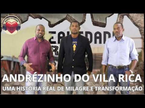 ANDRÉZINHO DO VILA RICA — UMA HISTÓRIA REAL DE MILAGRE E TRANSFORMAÇÃO