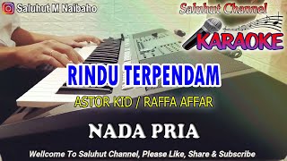 Download lagu RINDU TERPENDAM ll KARAOKE ll ASTOR KID ll RAFFA AFFAR ll NADA PRIA B=DO mp3 Download lagu RINDU TERPENDAM ll KARAOKE ll ASTOR KID ll RAFFA AFFAR ll NADA PRIA B=DO mp3
