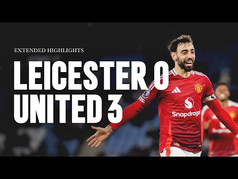 Magnifico Performance! 🔥🇵🇹 | Leicester v Man Utd | Extended Highlights