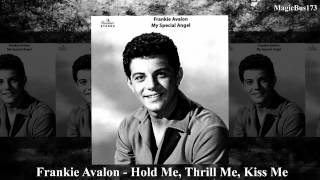 Frankie Avalon - Hold Me, Thrill Me, Kiss Me