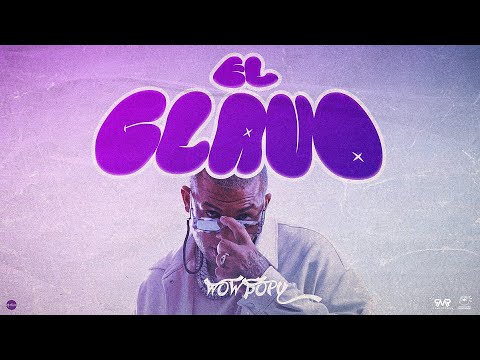 Wow Popy  -  El Clavo (Video Oficial)