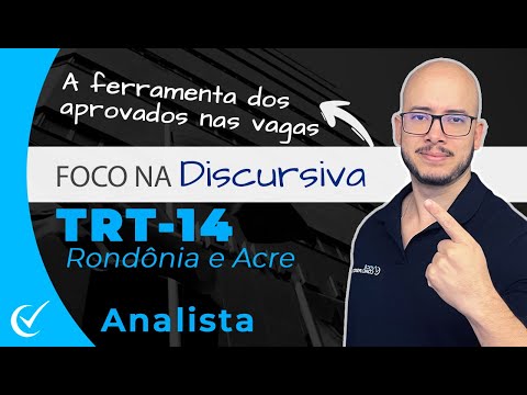 Foco na Discursiva TRT-14 (Rondônia e Acre) pós-edital - Analista (Todas as Áreas) - FCC