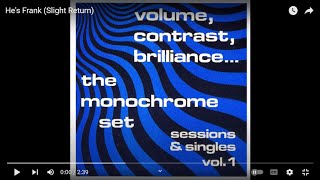 THE MONOCHROME SET – HE'S FRANK (SLIGHT RETURN) | INTO THE MUSIC SERIES: TRACK OF THE DAY
