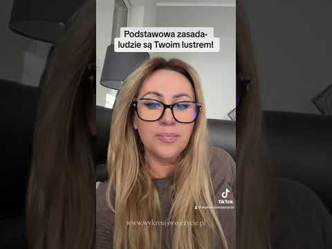 Świat jest Twoim lustrem! Prawo założenia, manifestacja