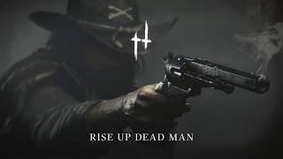 Rise up Dead Man • Vocal | Hunt: Showdown soundtrack