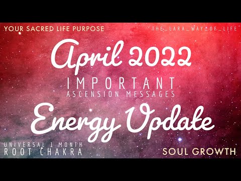 April 2022 Energy Update | Important Messages | Ascension Guidance #ascension #energyupdate #newmoon
