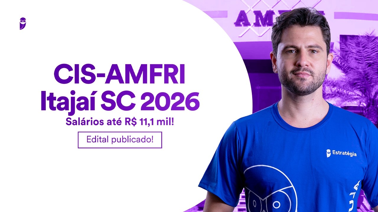 Concurso CIS-AMFRI Itajaí SC 2026 | Salários até R$ 11,1 mil! | Edital publicado!