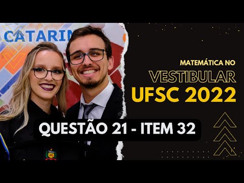 UFSC 2022 - QUESTÃO 21 - ITEM 32