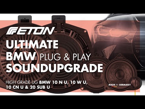 ETON ULTIMATE BMW PLUG & PLAY SOUNDUPGRADE - UG BMW 10 N U, W U, CN U & 20 SUB U - SQ  Highgrade