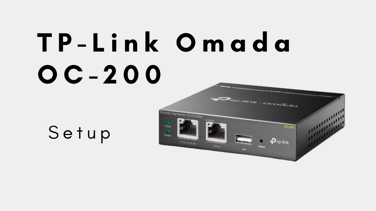 TP-Link Omada OC200 Setup and Configuration