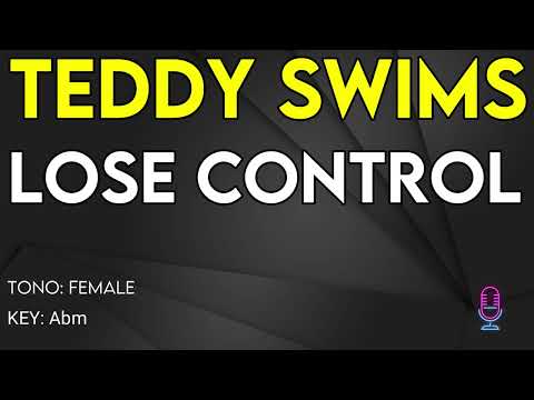 Teddy Swims - I Lose Control - Karaoke Instrumental - Female