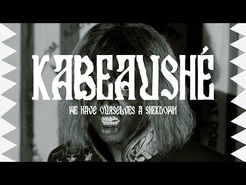 KABEAUSHÉ - WE HAVE OURSELVES A SHEKDOWN (Official Music Video)