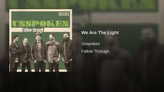 Unspoken - We are the light