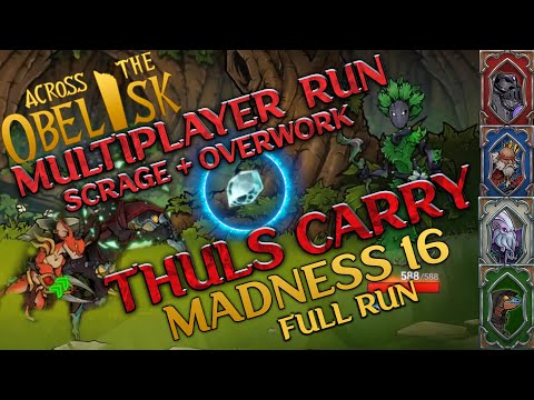 Thuls Carry - Multiplayer Run - Madness 16 - Across the Obelisk